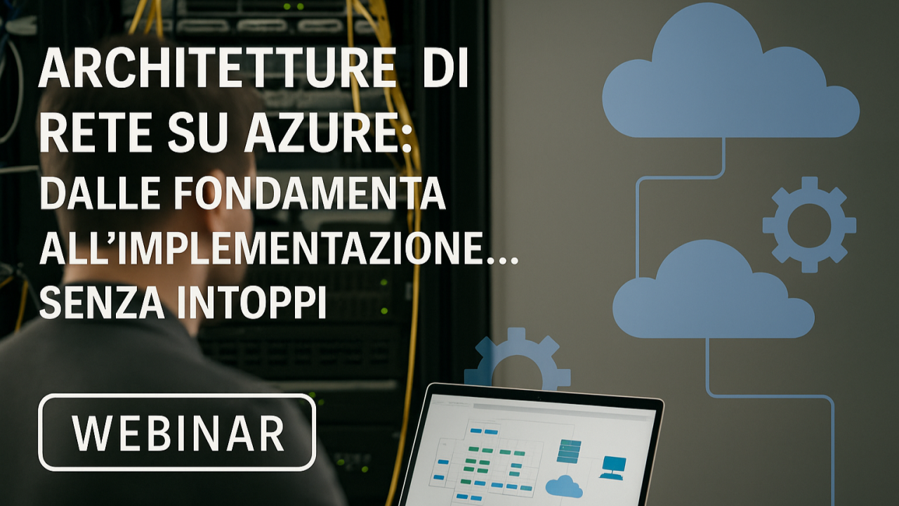 2025-09-16-ABuonaiuto_webinar_Architetture_Di_Rete_Su_Azure